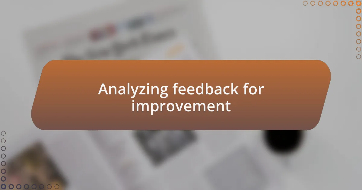 Analyzing feedback for improvement