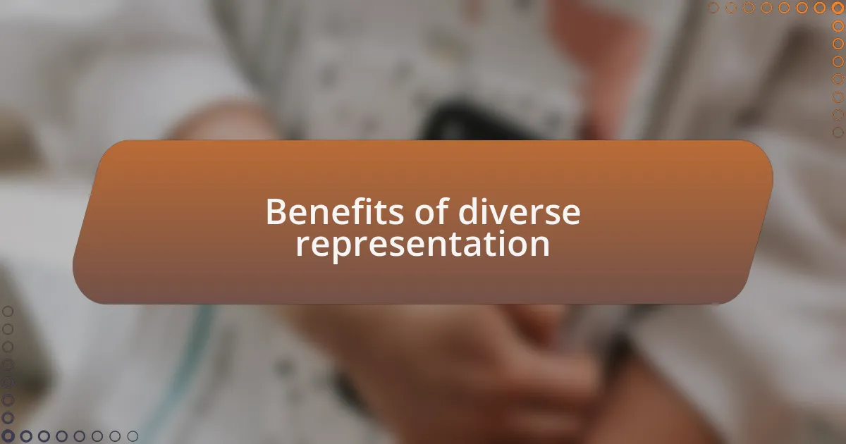 Benefits of diverse representation