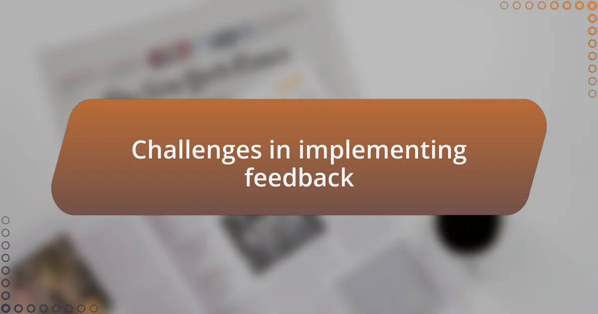 Challenges in implementing feedback