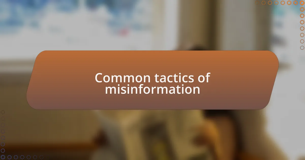 Common tactics of misinformation