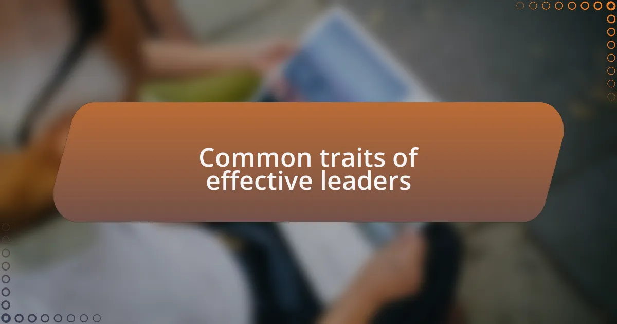 Common traits of effective leaders