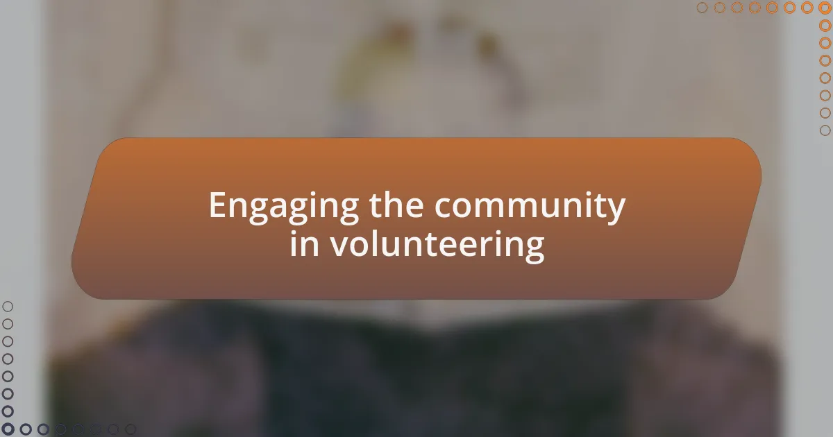 Engaging the community in volunteering