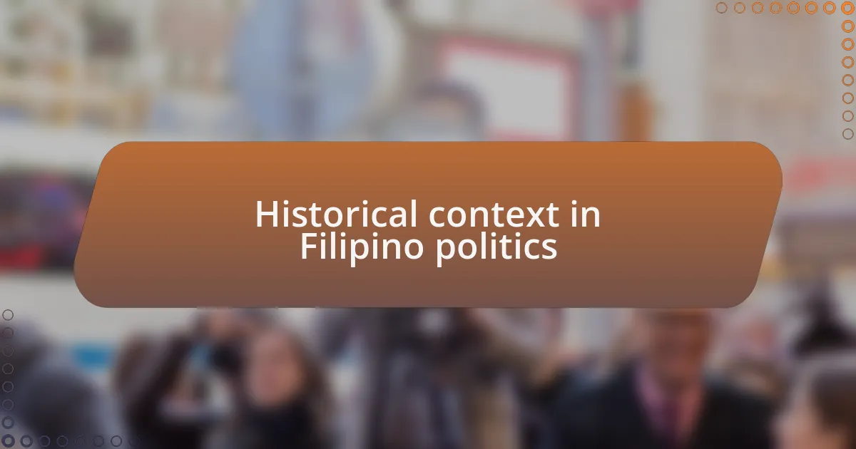 Historical context in Filipino politics
