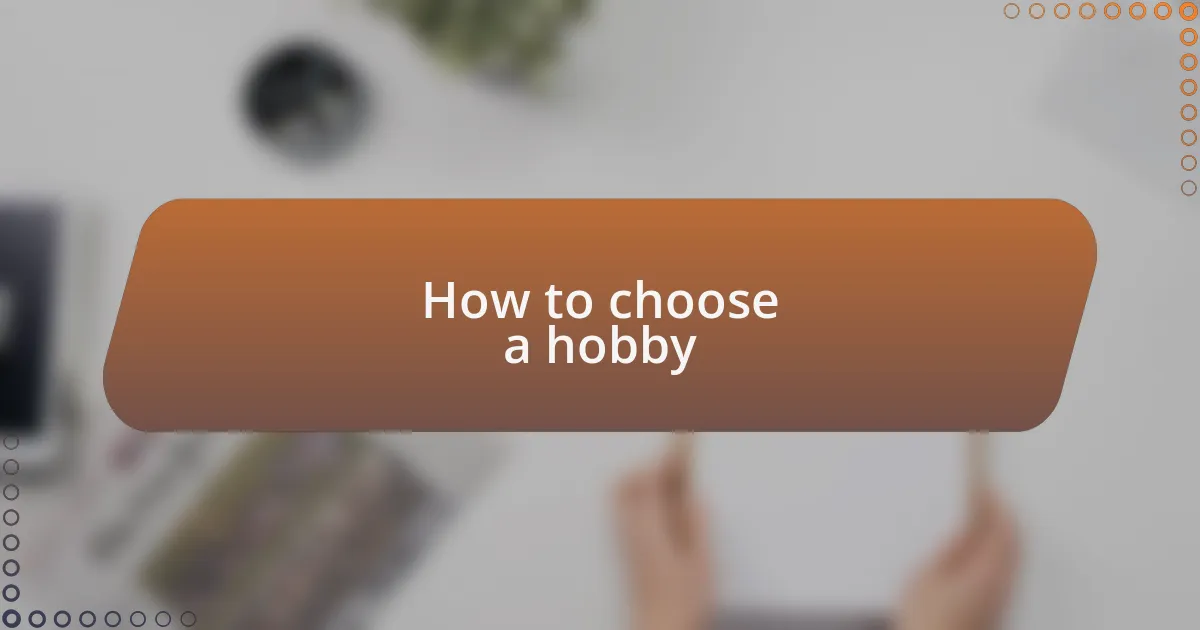 How to choose a hobby