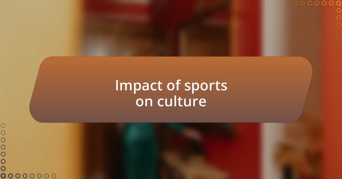 Impact of sports on culture