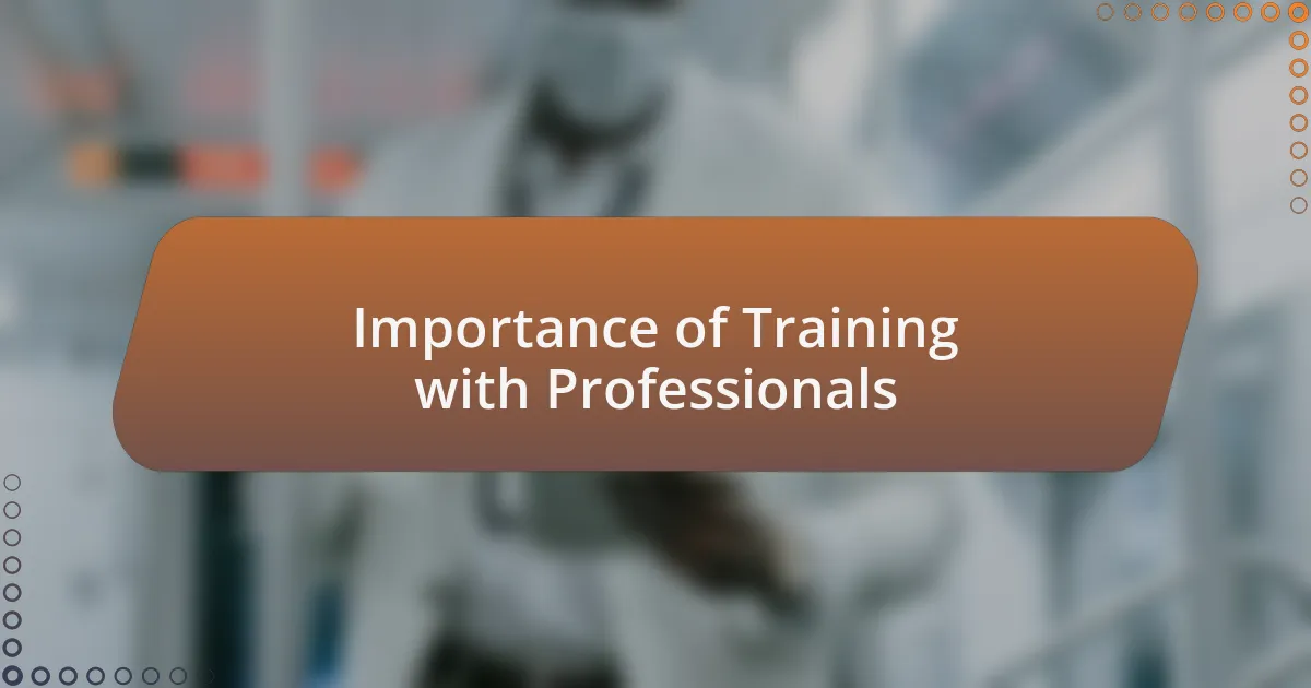 Importance of Training with Professionals