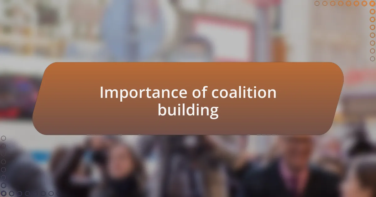 Importance of coalition building