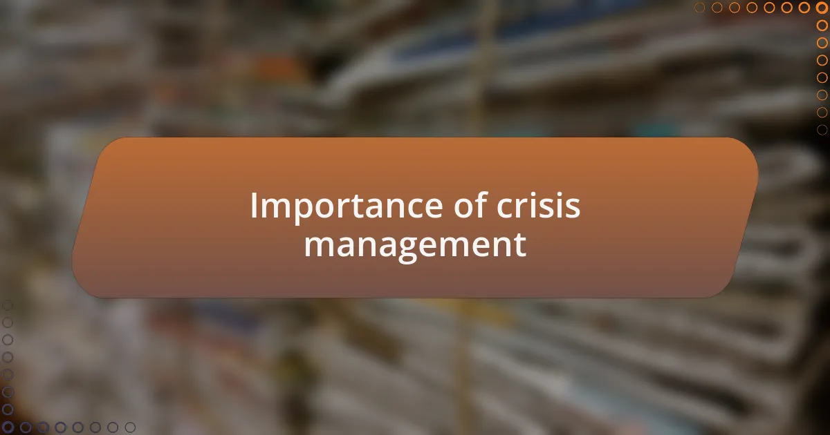 Importance of crisis management