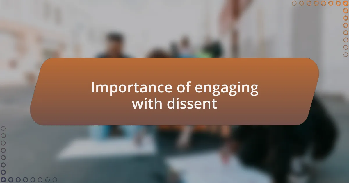 Importance of engaging with dissent