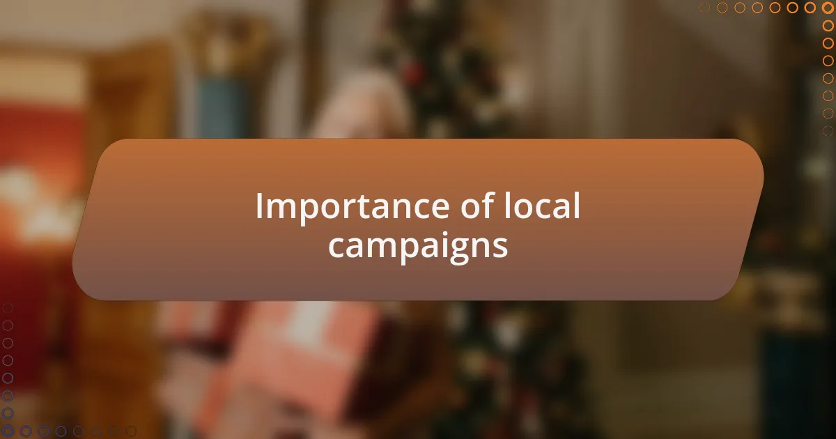 Importance of local campaigns