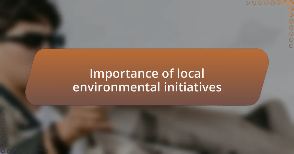 Importance of local environmental initiatives