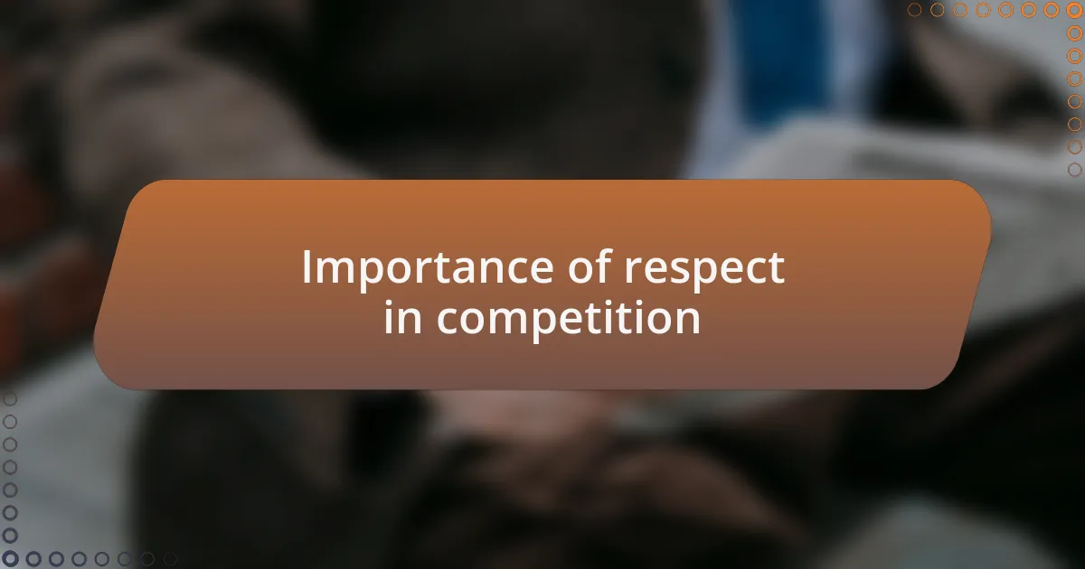 Importance of respect in competition