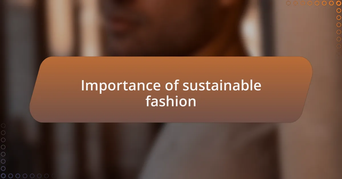 Importance of sustainable fashion
