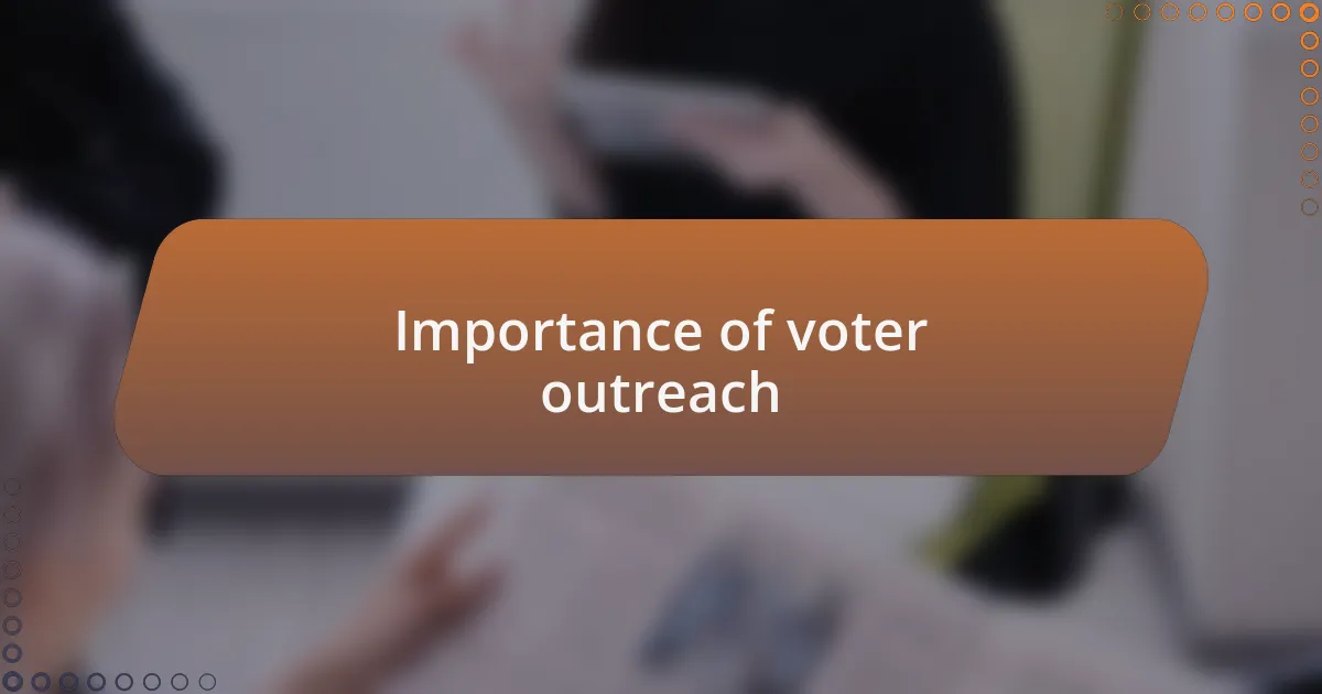 Importance of voter outreach