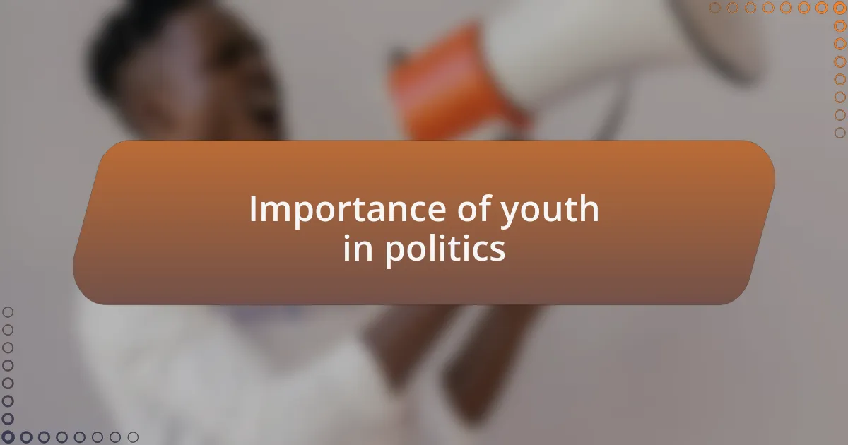 Importance of youth in politics