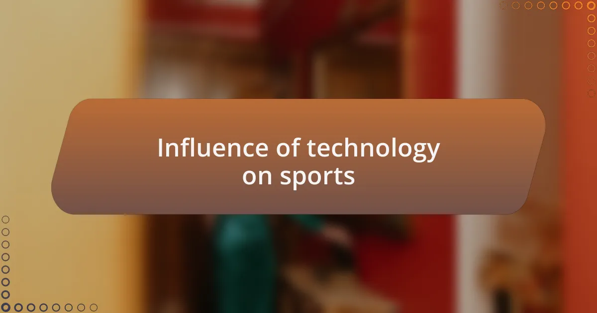 Influence of technology on sports