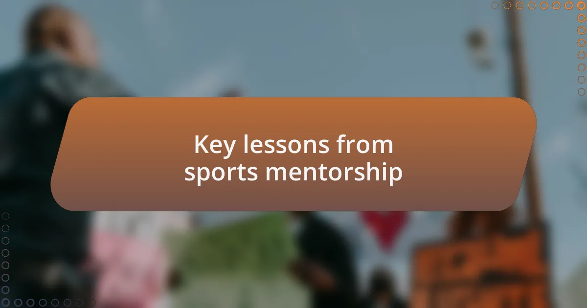Key lessons from sports mentorship