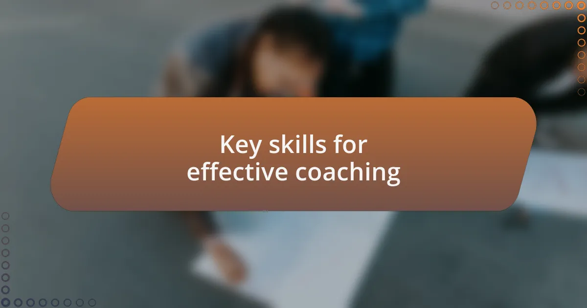 Key skills for effective coaching