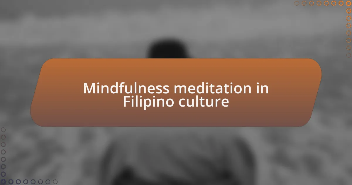 Mindfulness meditation in Filipino culture