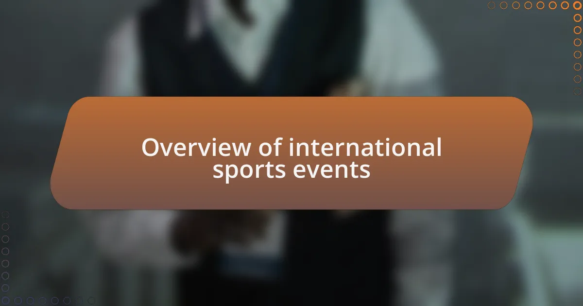 Overview of international sports events
