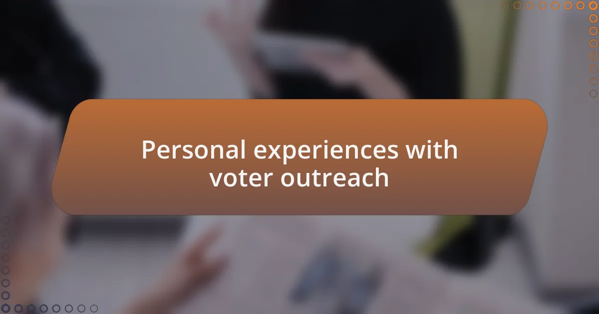 Personal experiences with voter outreach