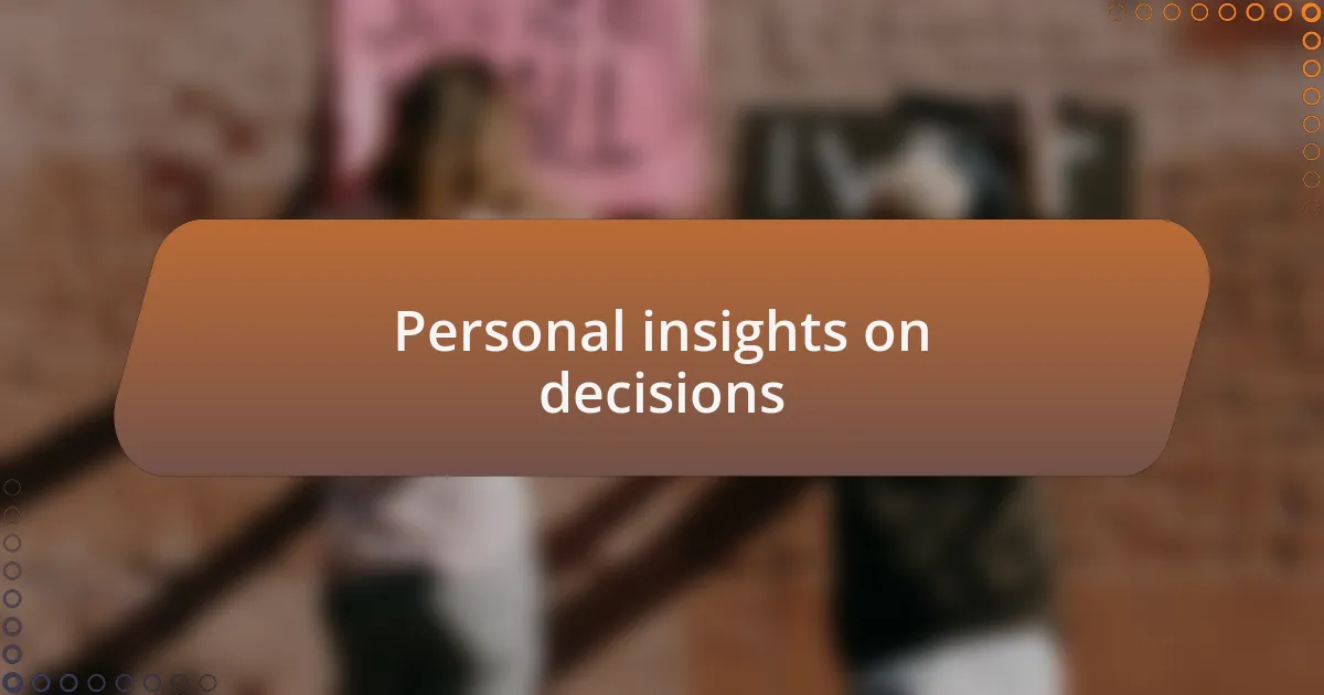 Personal insights on decisions