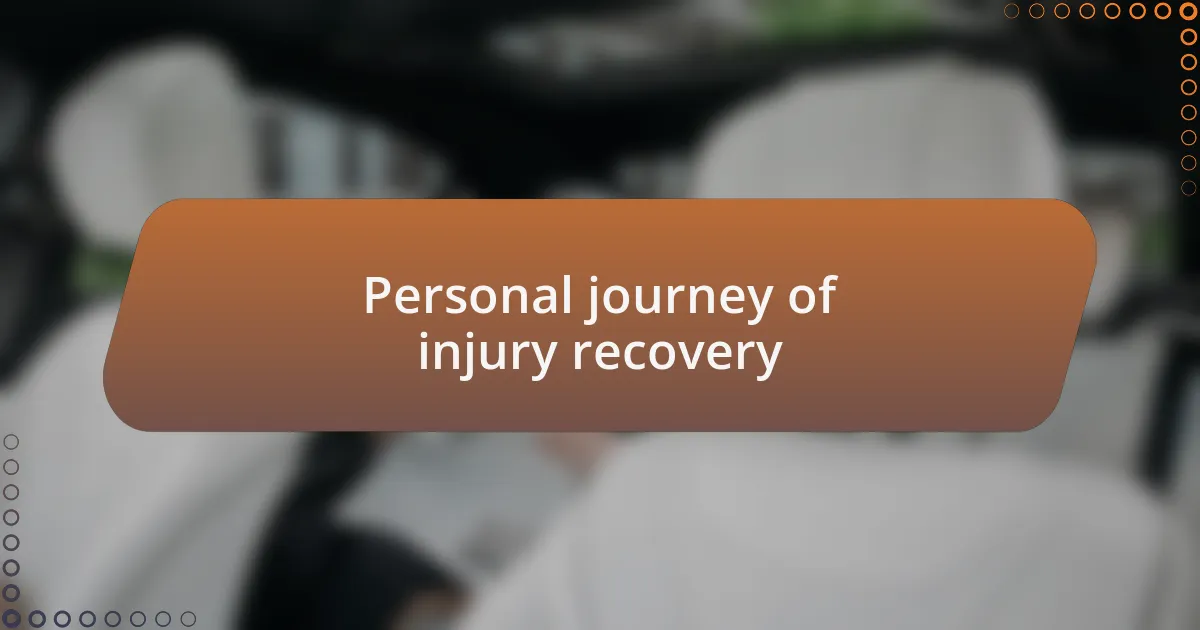 Personal journey of injury recovery