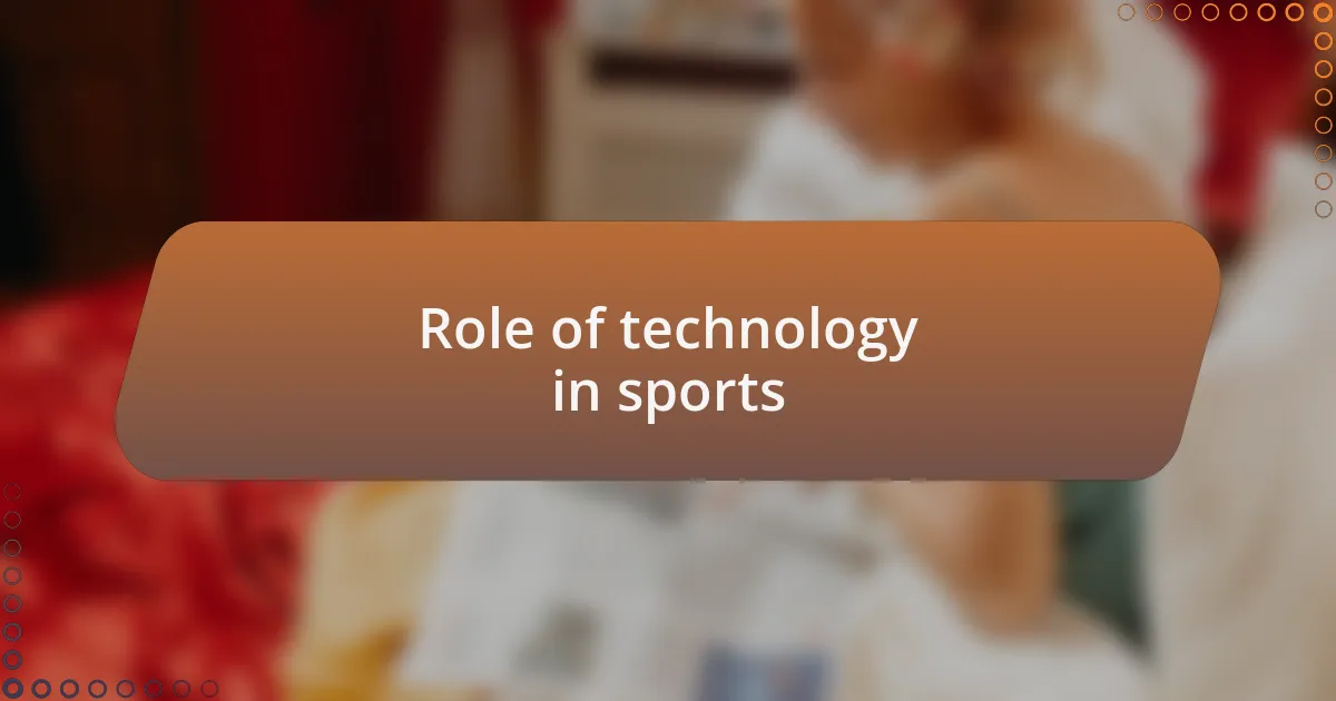 Role of technology in sports