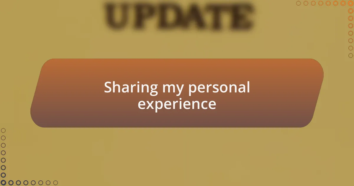 Sharing my personal experience