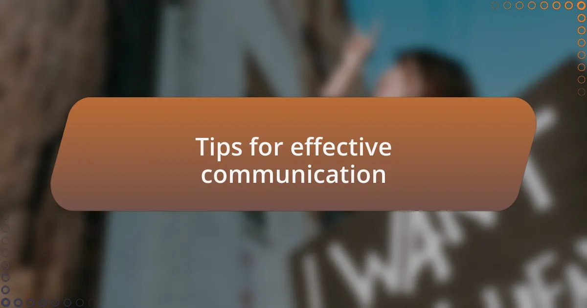 Tips for effective communication