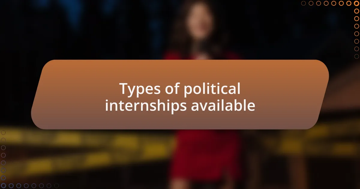 Types of political internships available